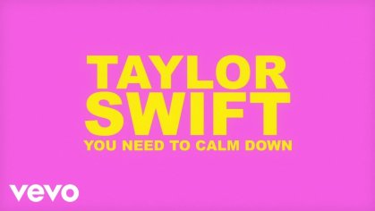Taylor Swift - You Need To Calm Down (Lyric Video) - YouTube