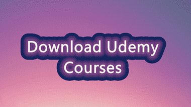 How to Download Udemy Courses for Offline Viewing?