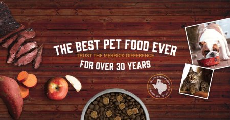 The Best Pet Ever Deserves The Best Food Ever | Merrick Pet Care