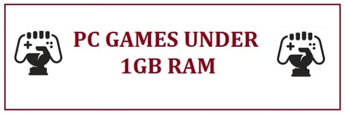 Best 11 PC Games Under 1GB RAM For 2022 - DekiSoft