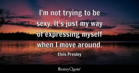 Elvis Presley Quotes - BrainyQuote