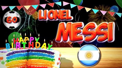 Lionel Messi Happy Birthday Song to You | Lionel Messi (Argentina) - YouTube
