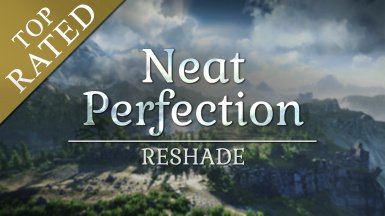 Neat Perfection - Next-Gen look and DOF ReShade (High Isle ready) at The Elder Scrolls Online Nexus - UI Addons, Mods and Community