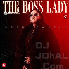 The Boss Lady (Full Album) Punjabi Mp3 Song Download DJJOhAL.Com