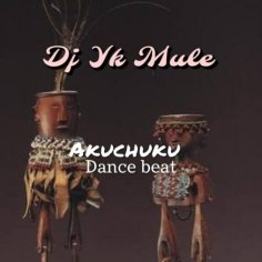 DJ YK Beats - Akuchuku Dance Beat Mp3 Download - NaijaMusic