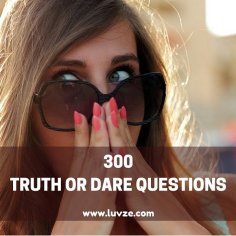 300+ Good Truth or Dare Questions for Fun Time