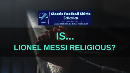 Is Lionel Messi Religious? (Revealed)