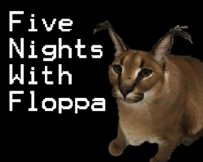 Five Nights With Floppa by Lifetime Disaster