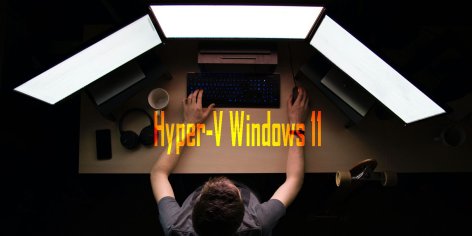 How to Enable Hyper-V in Windows 11