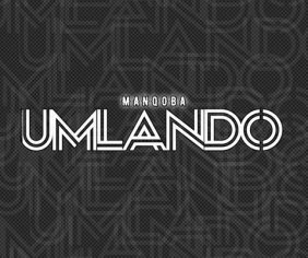 Manqoba - Umlando » Mp3 Download » Ubetoo