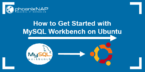 How To Install And Use MySQL Workbench On Ubuntu 18.04 or 20.04