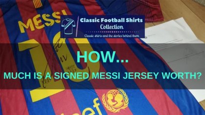 How Much Is A Signed Messi Jersey Worth? (Revealed)
