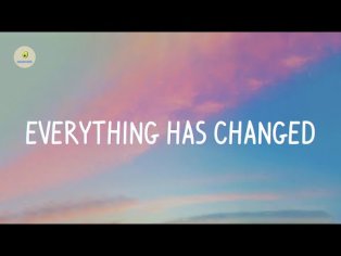Taylor Swift - Everything Has Changed (lyrics) - YouTube
