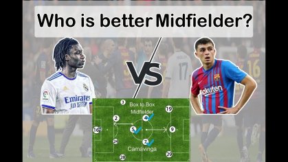 Camavinga vs Pedri - who is better midfielder? || Football analysis - YouTube