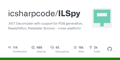 GitHub - icsharpcode/ILSpy: .NET Decompiler with support for PDB generation, ReadyToRun, Metadata (&more) - cross-platform!
