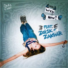 ‎WYD Now? [Feat. Zai1k & Zakhar] - Single by Sadie Jean on Apple Music