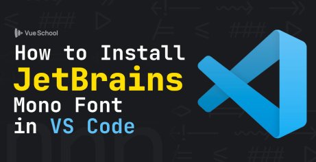 How to Install JetBrains Mono Font in Visual Studio Code - Vue School Blog