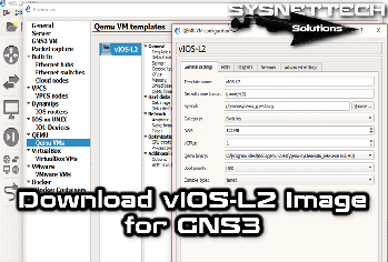 Download vIOS-L2 Image for GNS3 - SYSNETTECH Solutions
