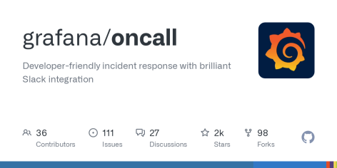 GitHub - grafana/oncall: Developer-friendly incident response with brilliant Slack integration