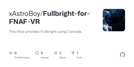 GitHub - xAstroBoy/Fullbright-for-FNAF-VR: This Mod provides Fullbright using Console.