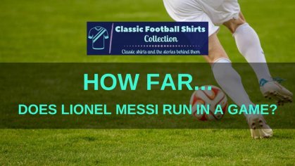 How Far Does Lionel Messi Run In A Game? (Revealed)