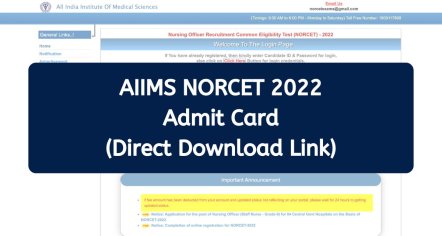 AIIMS NORCET 2022 Admit Card - norcet2022.aiimsexams.ac.in Direct Download Link