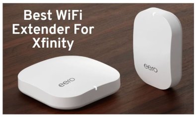 Best WiFi Extender For Xfinity: Top Devices For Boosting Your Wifi Network