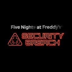 Five Nights at Freddy’s: Security Breach Download for Free - 2022 Latest Version