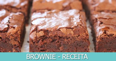 5 Receitas de Brownie - Testadas e Aprovadas - Confeiteira