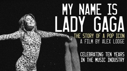 My Name is Lady Gaga (2018 Documentary Film) - YouTube