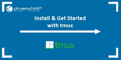 Tmux Tutorial: How to Install and Use {15 Essential Commands}