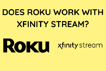 Does Xfinity Stream App Work With Roku? [2022] - BlinqBlinq