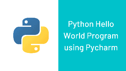 Python Hello World Program (Step By Step Using Pycharm + Visual Studio Code) - Python Guides
