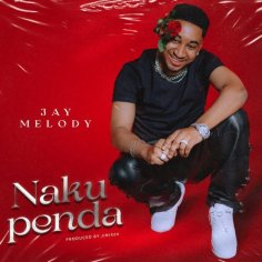 Jay Melody - Nakupenda MP3 DOWNLOAD - Offblogmedia