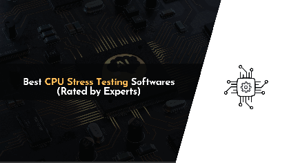 8 Best CPU Stress Testing Softwares in 2022 (Updated List)