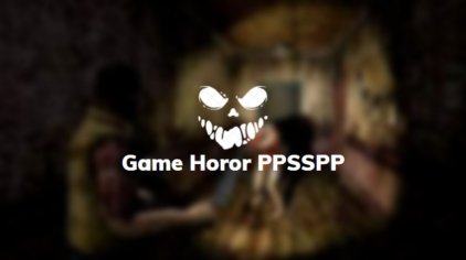 √ Download 10 Game Horor PPSSPP iso terbaik High Compress