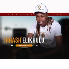 Uzalo MP3 Song Download by Ihhash'elikhulu (Yagxamalaza)| Listen Uzalo  Zulu Song Free Online