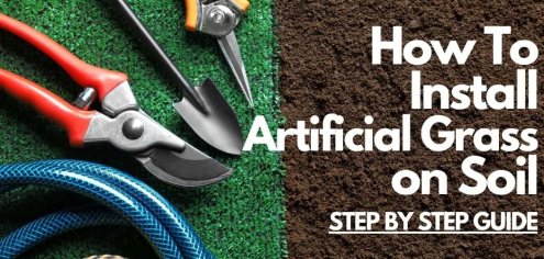 How to Lay Artificial Grass on Soil - The Ultimate Guide