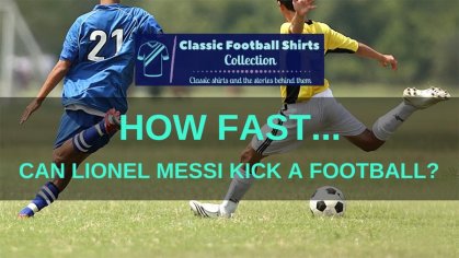 How Fast Can Lionel Messi Kick A Football? (Explained)