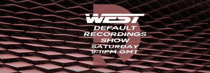 West - Default Recordings Show 16.07.22 Jul 16 2022 via DNBRadio Podcast