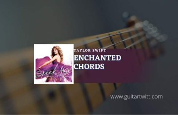 Enchanted Chords By Taylor Swift - Guitartwitt