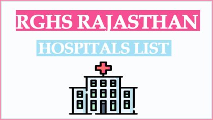 RGHS Rajasthan Hospital List 2022 PDF | Approved Empaneled Hospitals New Updated List