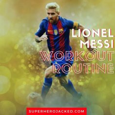 Lionel Messi Workout Routine and Diet Plan: Train like a Football All-Star