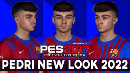 PES 2017 PEDRI NEW FACE & HAIRSTYLE 2022 - PES 2017 Gaming WitH TR