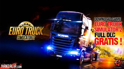 Free Download Game Euro Truck Simulator 2 Berbagai Versi Full DLC !