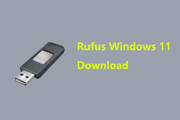 Rufus Windows 11 Download & How to Use Rufus for a Bootable USB