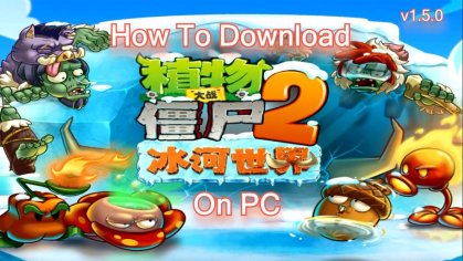 How To Download PvZ 2 Chinese Version on PC - Easy Tutorial (HD) - YouTube