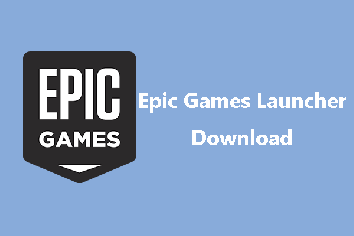 How to Download, Install, and Use Epic Games Launcher
