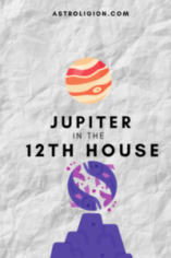 Jupiter in the 12th House – Turning Suffering Into Success |