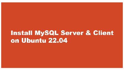 Steps to Install MySQL on Ubuntu 22.04 LTS Jammy Linux - Linux Shout